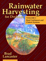 Rainwater Harvesting for Drylands: Volume 3